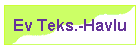 Ev Teks.-Havlu